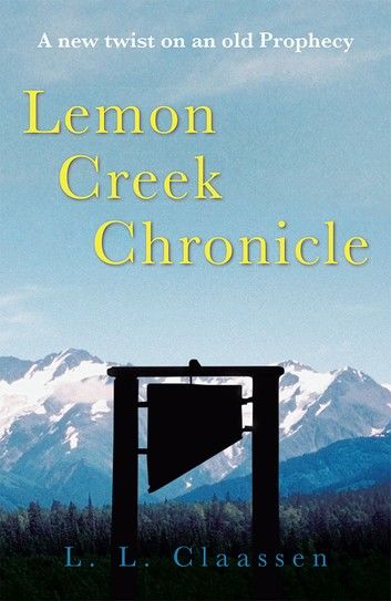 Lemon Creek Chronicle