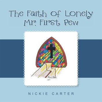 The Faith of Lonely Mr. First Pew