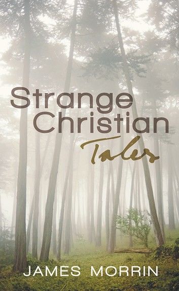 Strange Christian Tales