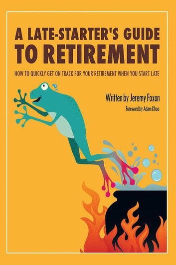 A Late-Starter’S Guide to Retirement