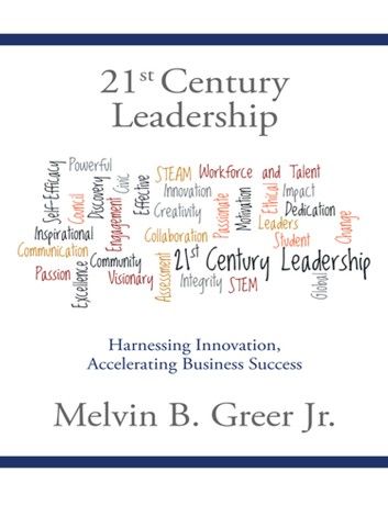 21st Century Leadership: Harnessing Innovation, Accelerating Business Success