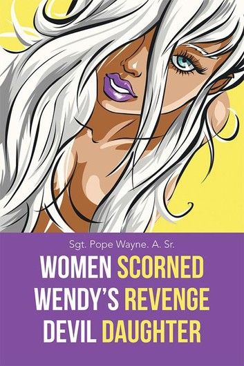 Women Scorned...Wendy\
