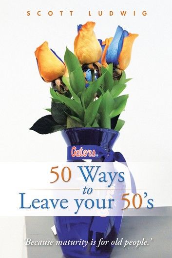 50 Ways to Leave Your 50\