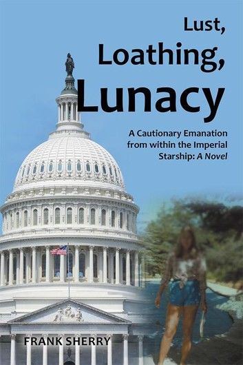 Lust, Loathing, Lunacy