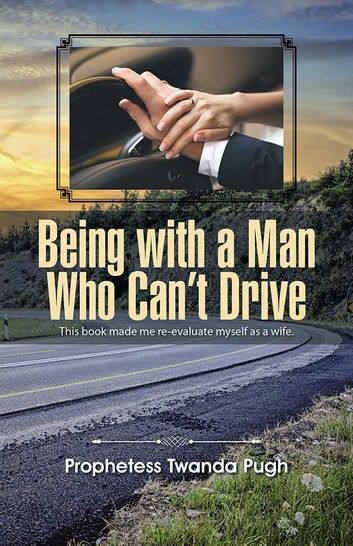 Being with a Man Who Can’T Drive