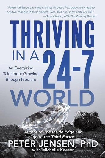 Thriving in a 24-7 World