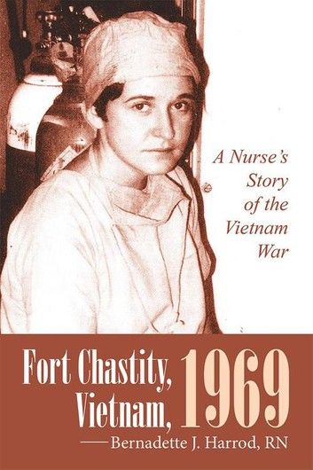 Fort Chastity, Vietnam, 1969
