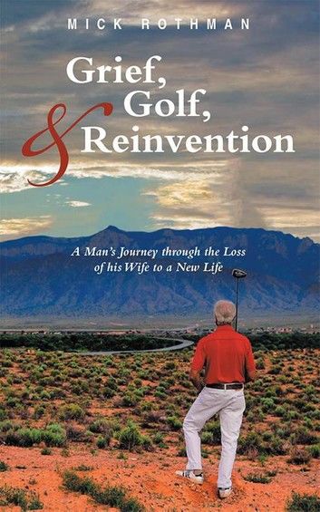 Grief, Golf, and Reinvention