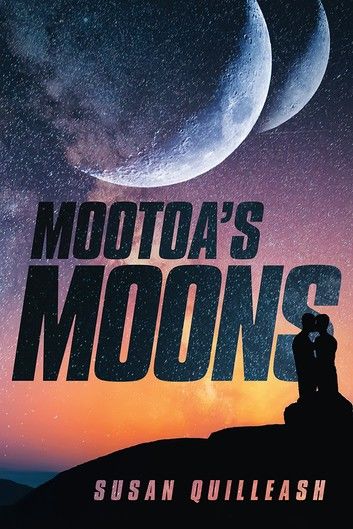 Mootoa’s Moons