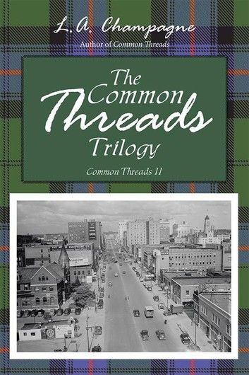 The Common Threads Trilogy