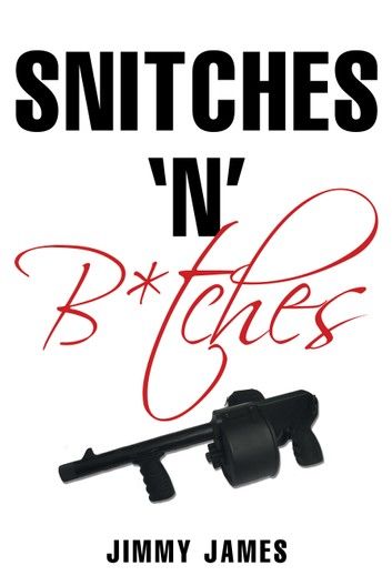 Snitches ‘N’ B*Tches