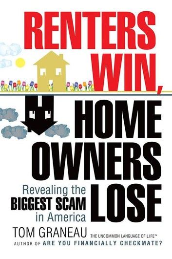 Renters Win, Home Owners Lose