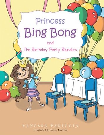 Princess Bing Bong and the Birthday Party Blunders