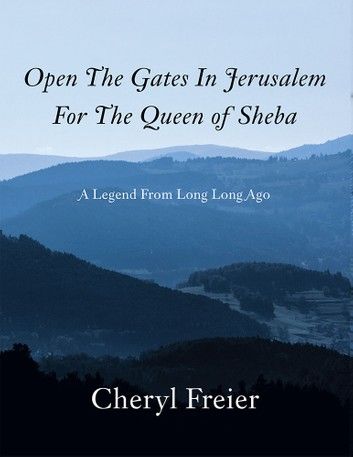 Open The Gates In Jerusalem For The Queen of Sheba