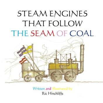Steam Engines That Follow the Seam of Coal