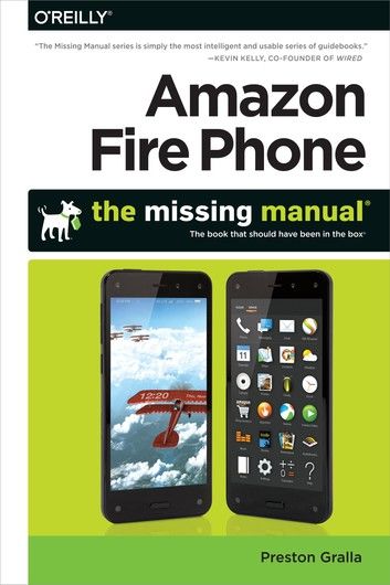 Amazon Fire Phone: The Missing Manual