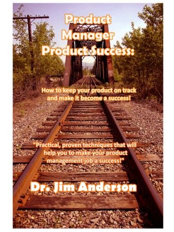Product Manager Product Success: How To Keep Your Product On Track And Make It Become A Success