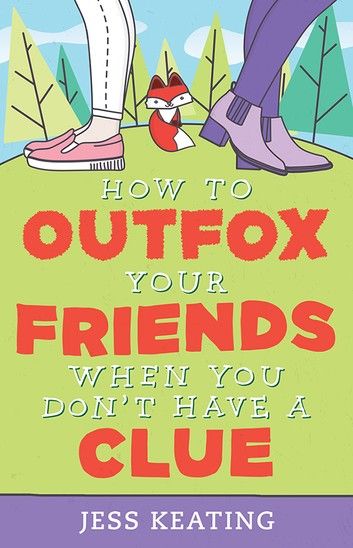 How to Outfox Your Friends When You Don\