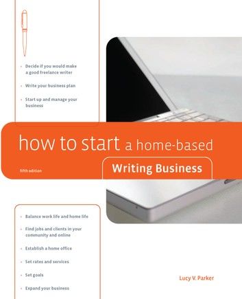How to Start a Home-Based Writing Business, 5th