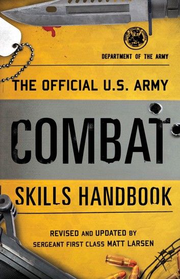 The Official U.S. Army Combat Skills Handbook