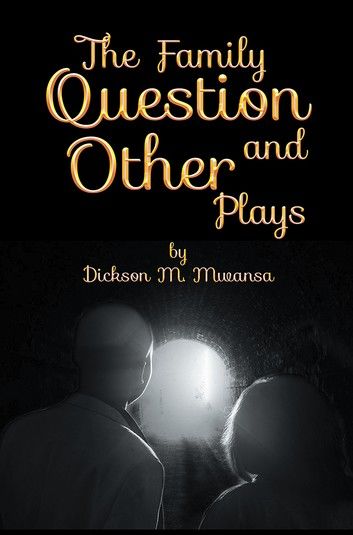 The Family Question and Other Plays