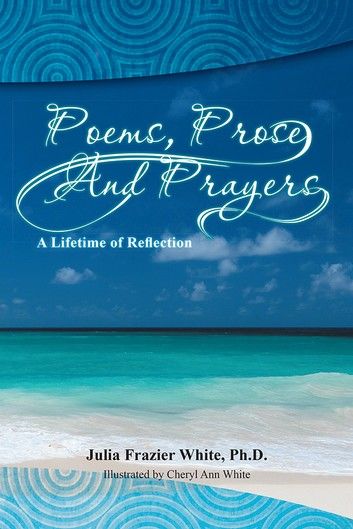 Poems, Prose and Prayers