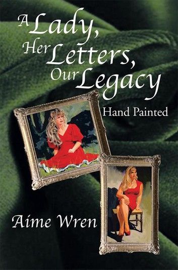 A Lady, Her Letters, Our Legacy