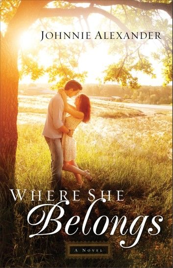 Where She Belongs (Misty Willow Book #1)