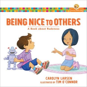 Being Nice to Others (Growing God\