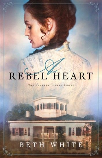 A Rebel Heart (Daughtry House Book #1)