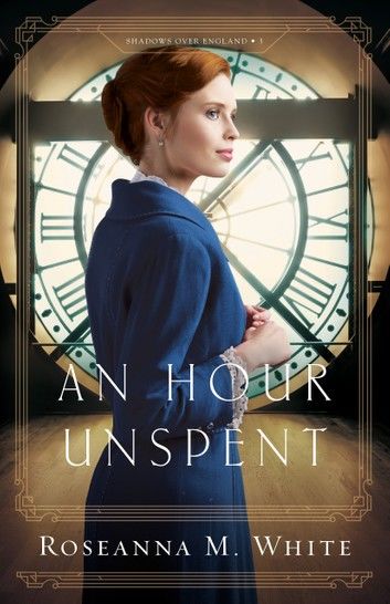 An Hour Unspent (Shadows Over England Book #3)