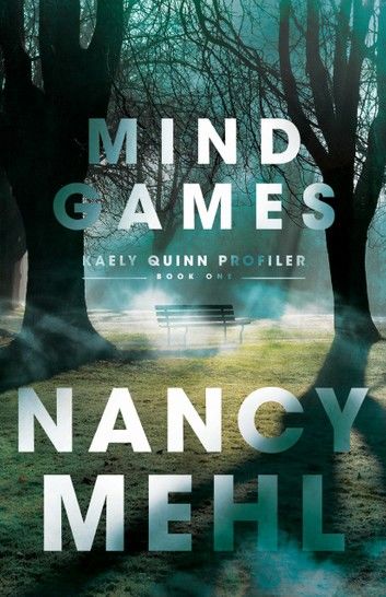 Mind Games (Kaely Quinn Profiler Book #1)