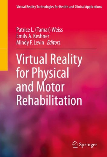 Virtual Reality for Physical and Motor Rehabilitation