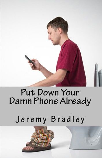 Put Down Your Damn Phone Already: A (loving) rant about your obnoxious cellphone use