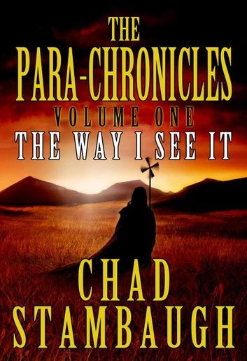 The Para-Chronicles: The Way I see It