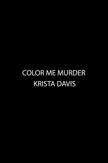 Color Me Murder