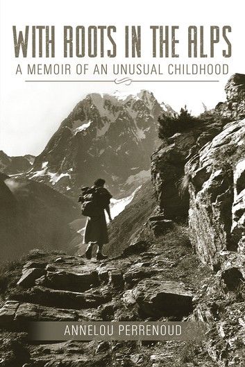 With Roots in the Alps