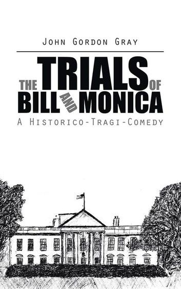 The Trials of Bill and Monica