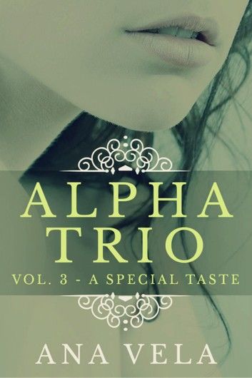 Alpha Trio: Vol. 3 - A Special Taste