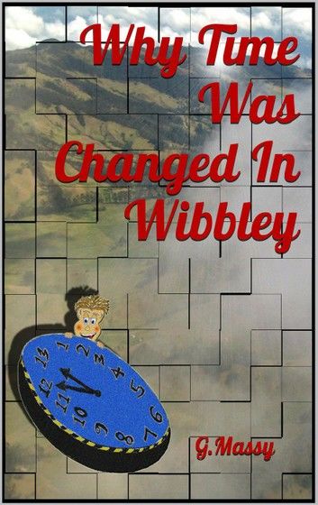 Why Time Was Changed In Wibbley