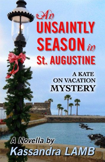 An Unsaintly Season in St. Augustine