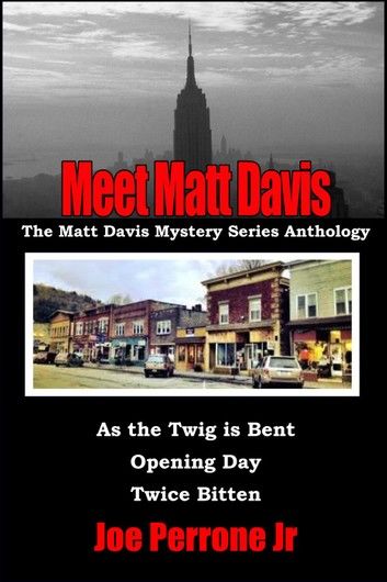 Meet Matt Davis: The Matt Davis Mystery Series Anthology