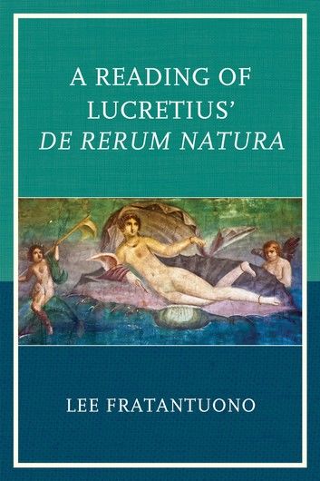 A Reading of Lucretius\