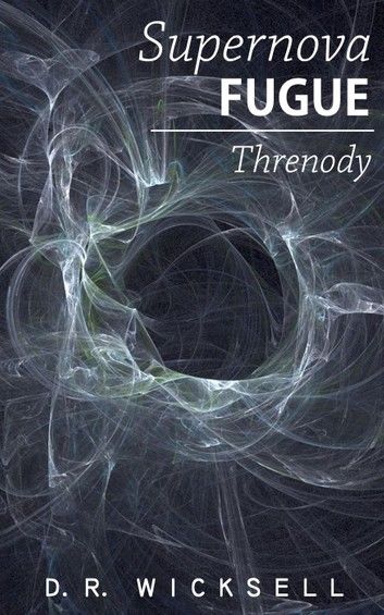 Supernova Fugue / Threnody