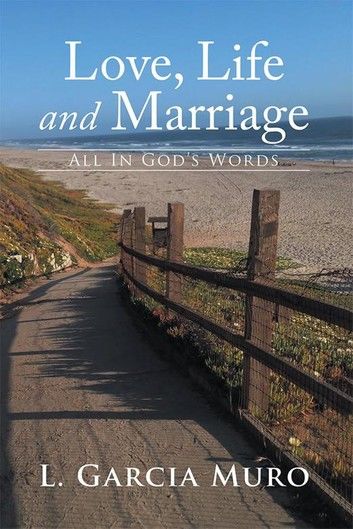 Love, Life and Marriage - All in God’S Words
