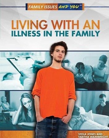 Living With an Illness in the Family