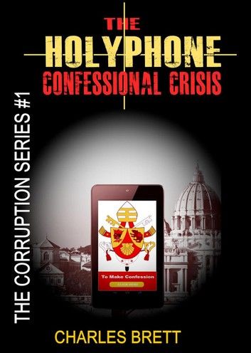 The HolyPhone Confessional Crisis