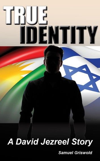 True Identity: A David Jezreel Story