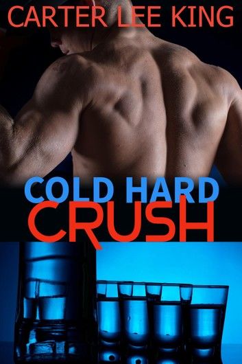 Cold Hard Crush: Gay Romance