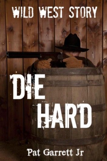 Die Hard: Wild West Story